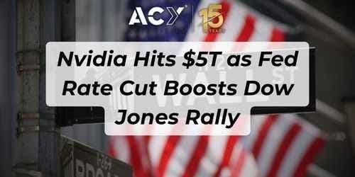 Image for article: Nvidia Hits $5T as Fed Rate Cut Boosts Dow Jones Rally