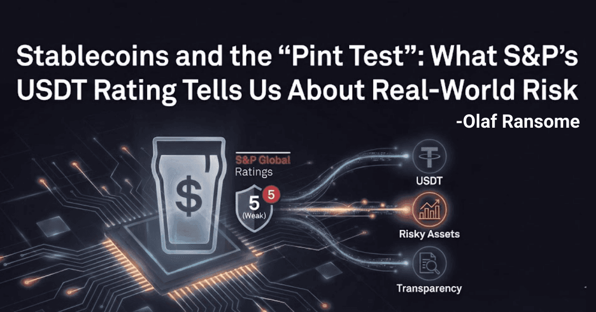 Image for: Stablecoins and the “Pint Test”: What S&P’s USDT Rating Tells Us About Real-World Risk