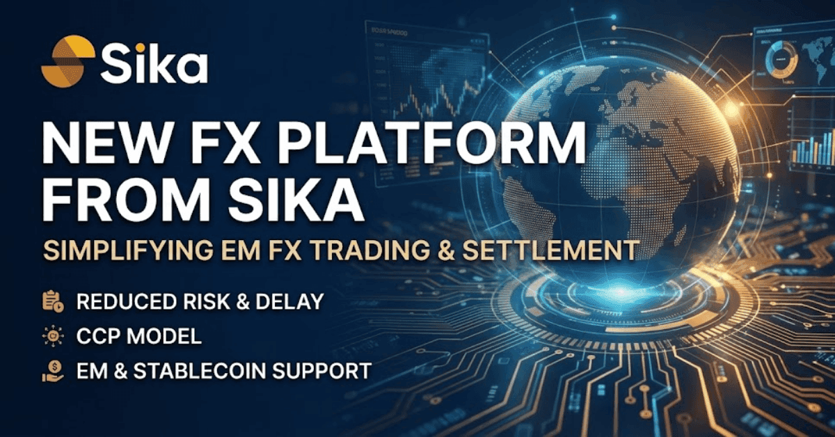 Image for: How Sika's New FX Platform Simplifies Emerging Market FX Order Matching