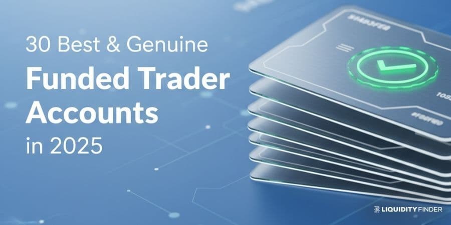 Image for: The 30 Best & Genuine Funded Trader Accounts